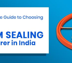 Custom Sealing Manufacturer in India